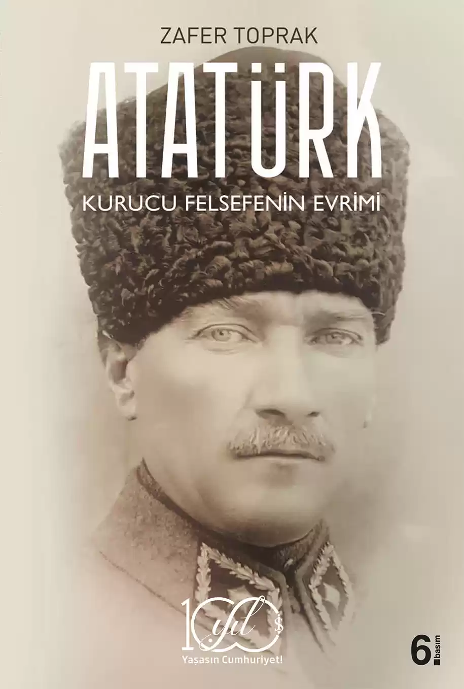 Atatürk – Kurucu Felsefenin Evrimi kapağı