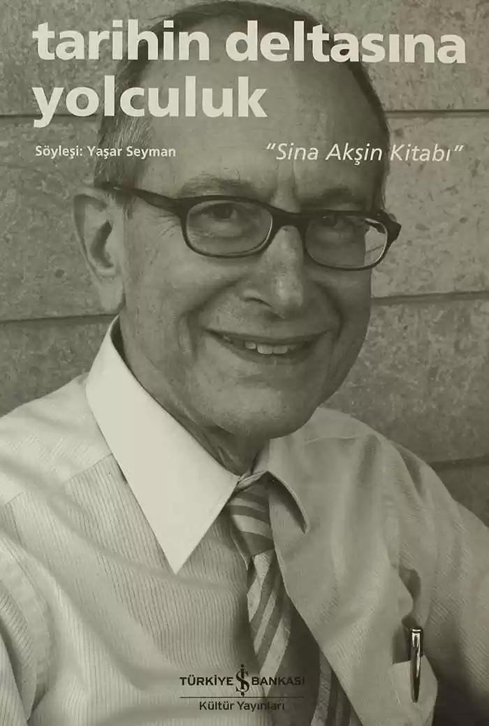 Tarihin Deltasına Yolculuk “Sina Akşin Kitabı” kapağı